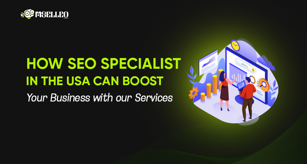 How SEO Specialist in the USA Can Boost Your Business with Marketing Services