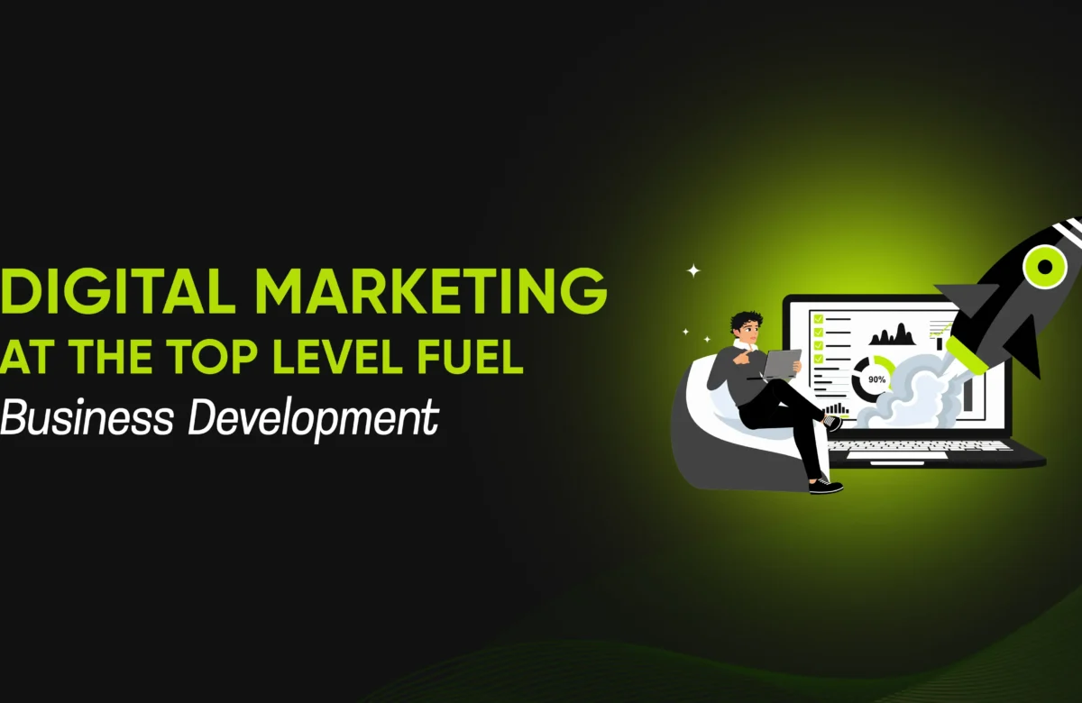 Digital Marketing Agencies at the Top Level Fuel Business Development