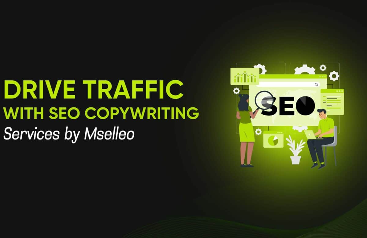 Drive Traffic with SEO Copywriting Services by Mselleo