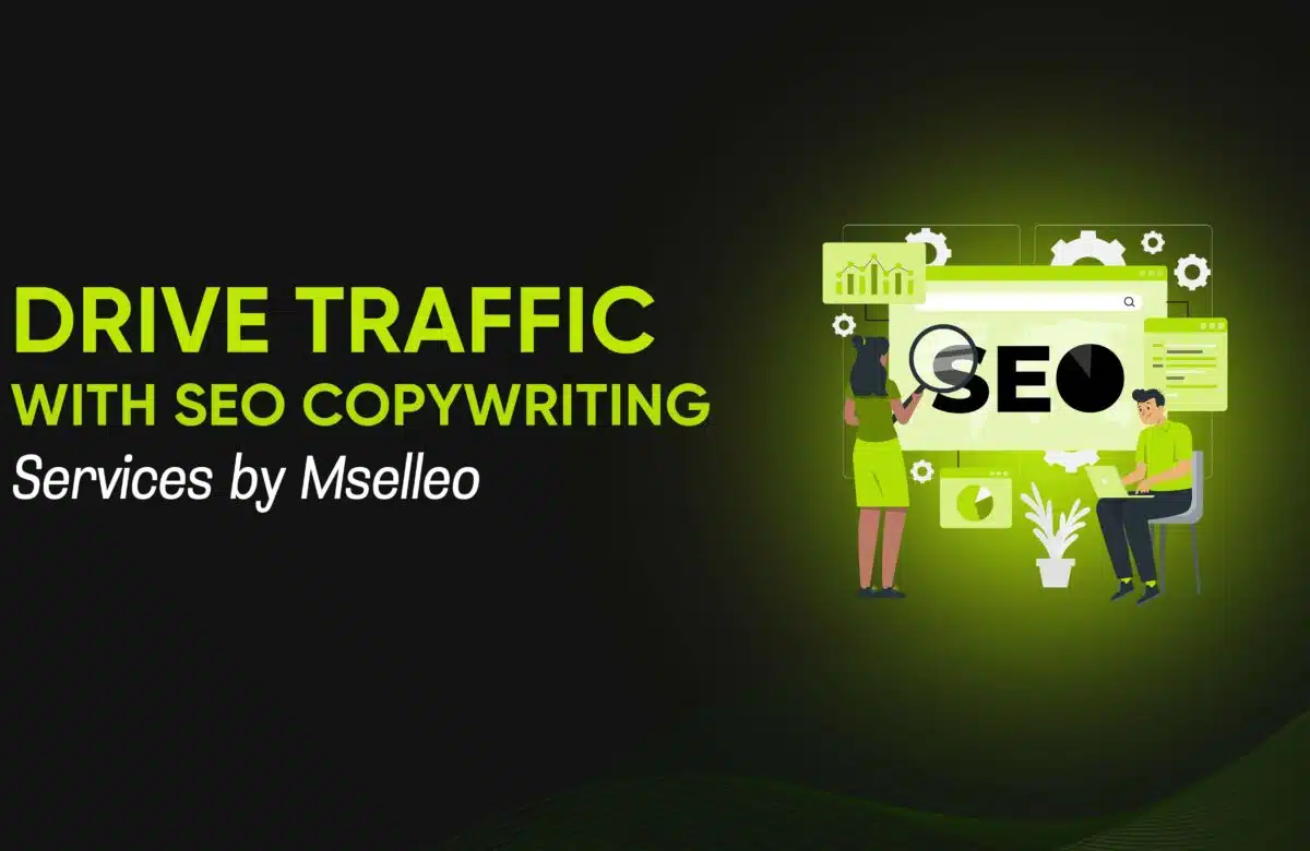 Drive Traffic with SEO Copywriting Services by Mselleo