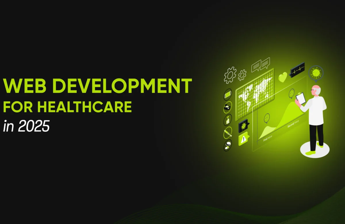 Web Development for Healthcare In 2025