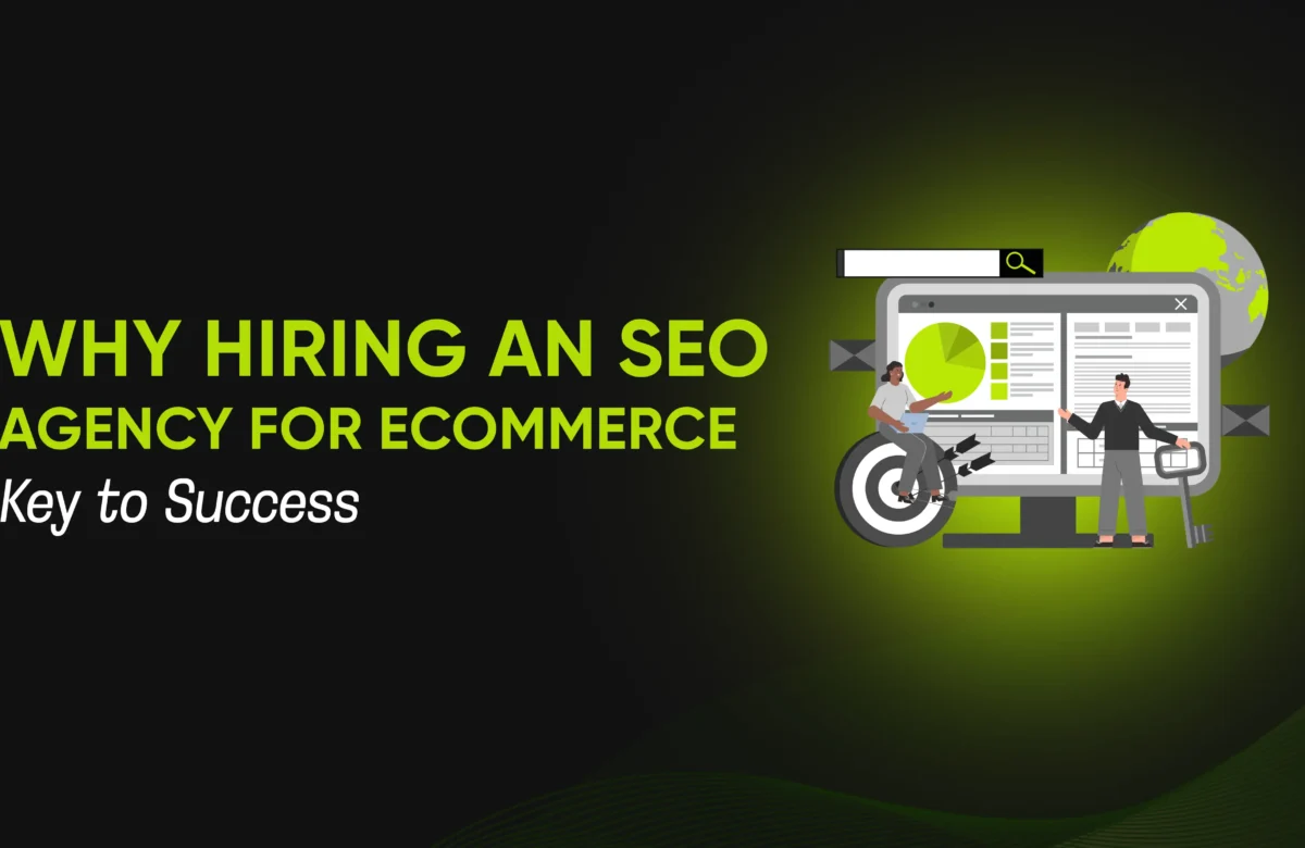 Why Hiring an SEO Agency for Ecommerce is Key to Success