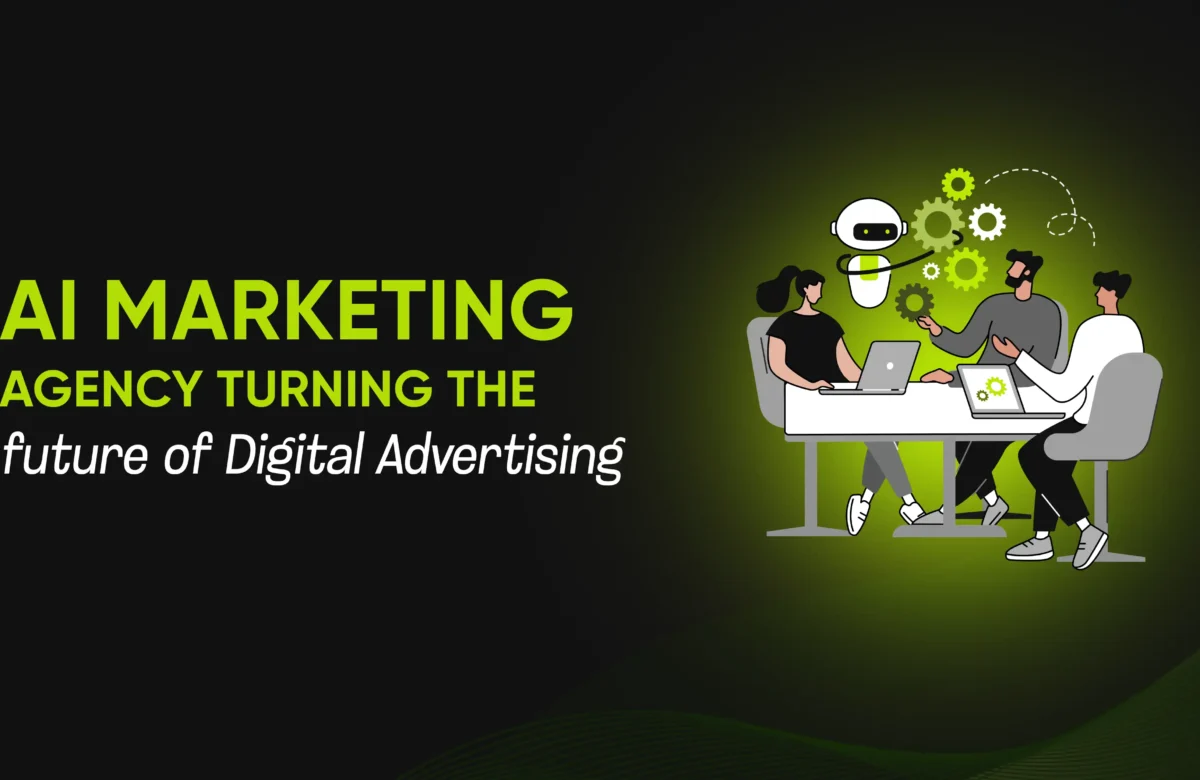 AI Marketing Agency: Turning the Future of Digital Advertising