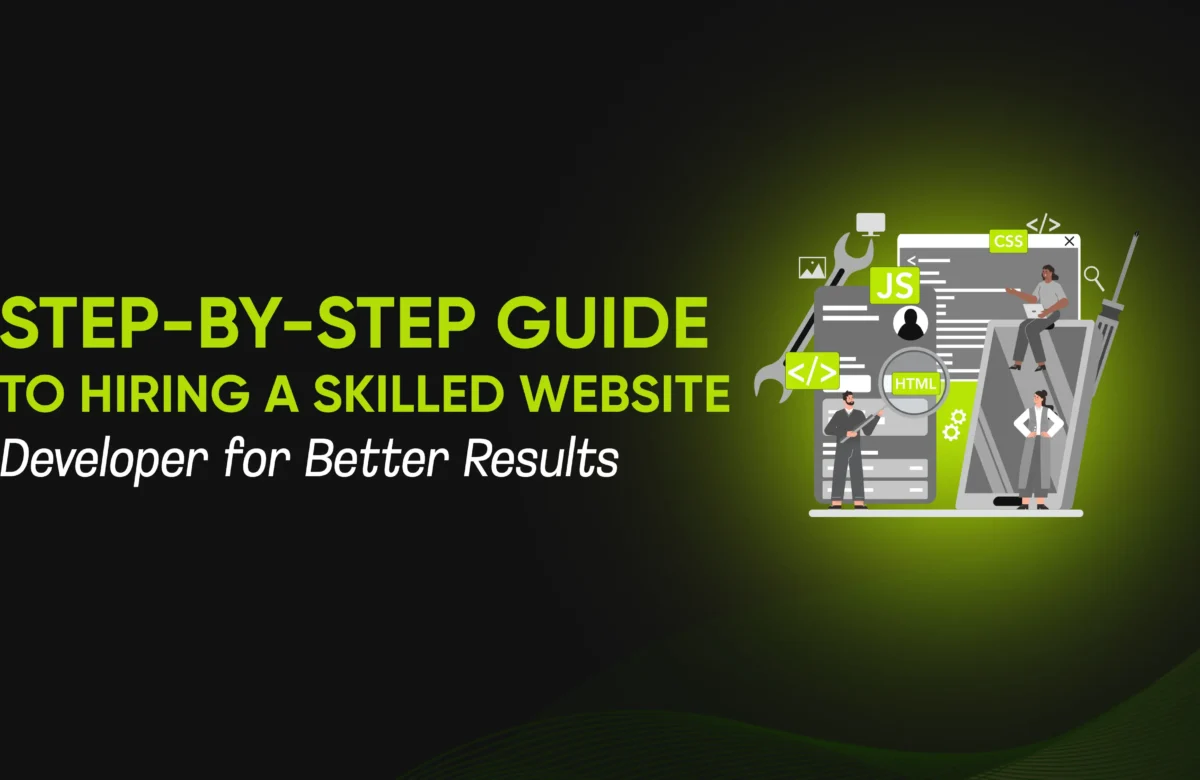 Guide to Hiring an Expert Website Developer: How to create Websites that will lead to success